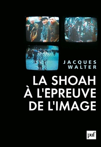 La Shoah à l'épreuve de l'image
