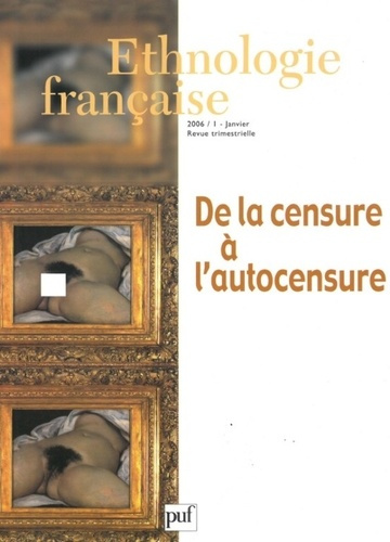 Ethnologie française N° 1, Janvier 2006 : De la censure à l'autocensure
