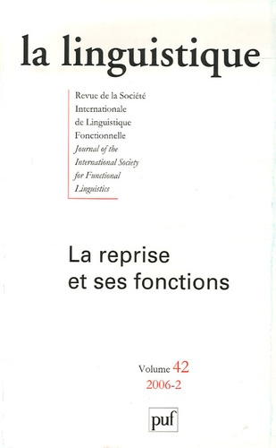 La linguistique N° 42, 2006-2 : La reprise et ses fonctions