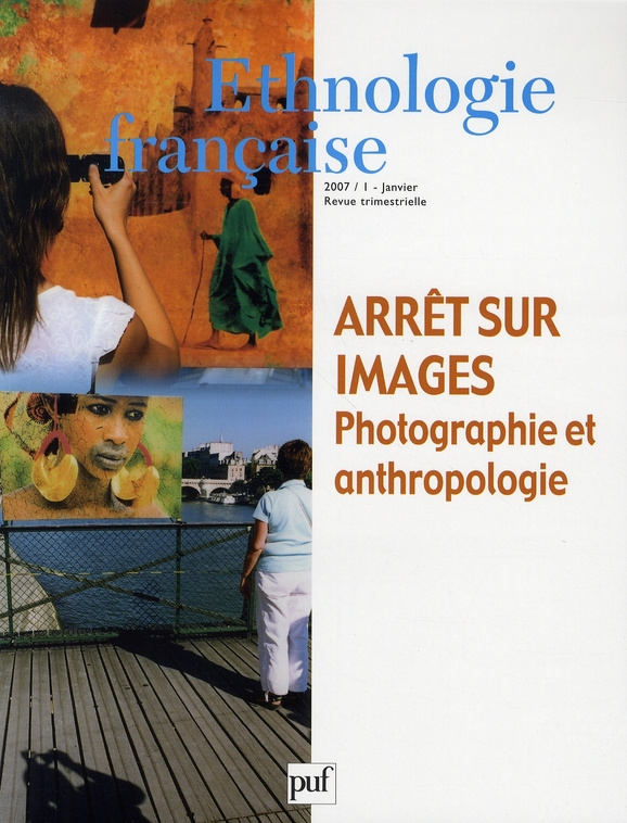 Ethnologie française N° 1, Janvier 2007 : Arrêt sur images. Photographie et anthropologie