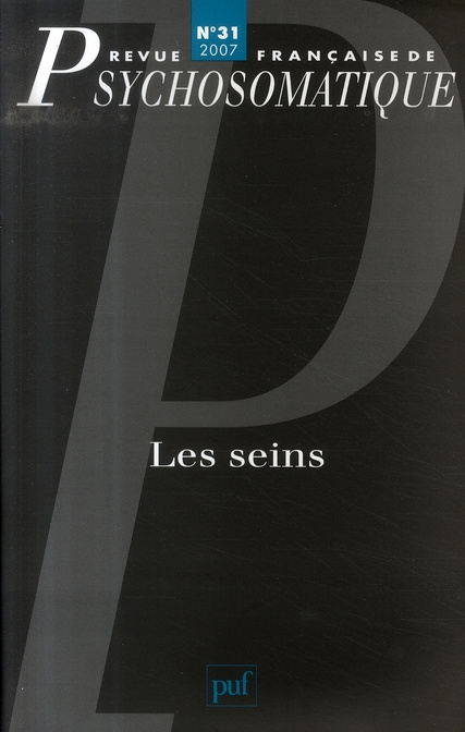 Revue française de psychosomatique N° 31, 2007 : Les seins