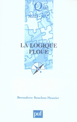 La logique floue. 4e édition