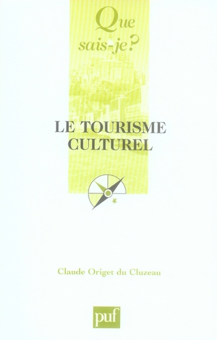 Le tourisme culturel. 4e édition
