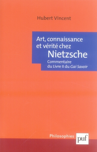 Art, connaissance et vérité chez Nietzsche. Commentaire du Livre II du Gai Savoir