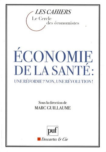 Economie de la santé : une réforme ? non, une révolution !