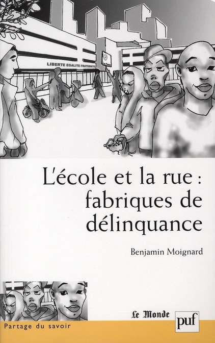 L'Ecole et la rue : fabriques de délinquance. Recherches comparatives en France et au Brésil