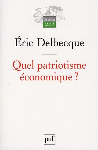 Quel patriotisme économique ?