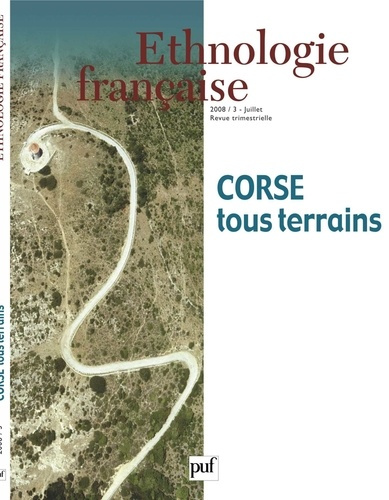 Ethnologie française N° 3, Juillet 2008 : Corse. Tous terrains