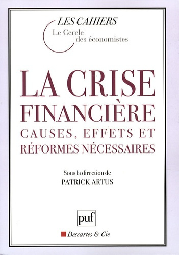 La crise financière. Causes, effets et réformes nécessaires