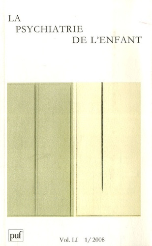 La psychiatrie de l'enfant Volume 51 N° 1/2008