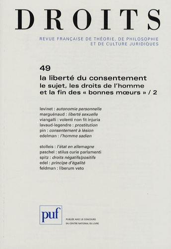 Droits N° 49/2009 : La liberté du consentement, le sujet, les droits de l'homme et la fin des "bonne