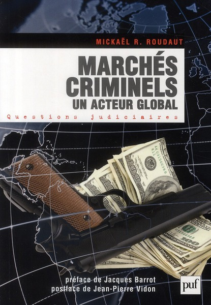 Marchés criminels. Un acteur global