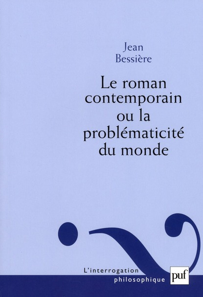 Le roman contemporain ou la problématicité du monde