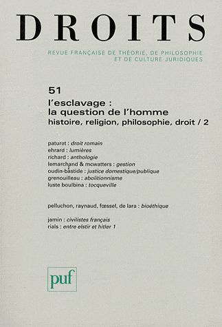 Droits N° 51/2010 : L'esclavage : la question de l'homme. Histoire, religion, philosophie, droit Tom