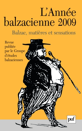 L'Année balzacienne N° 10, 2009 : Balzac, matières et sensations
