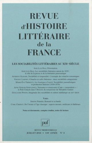 Revue d'histoire littéraire de la France N° 3, Juillet 2010 : Les sociabilités littéraires au XIXe s