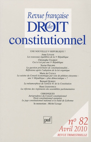Revue française de Droit constitutionnel N° 82, Avril 2010 : Une nouvelle Ve république ?