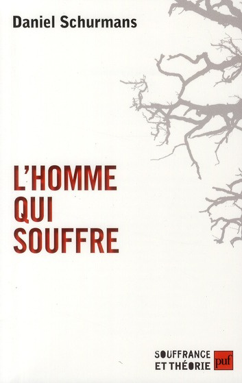 L'homme qui souffre. Anthropologie de la souffrance