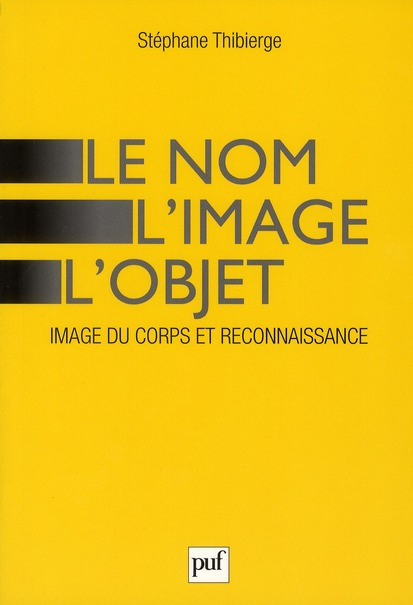 Le nom, l'image, l'objet. Image du corps et reconnaissance