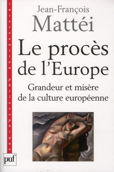 Le procès de l'Europe. Grandeur et misère de la culture européenne