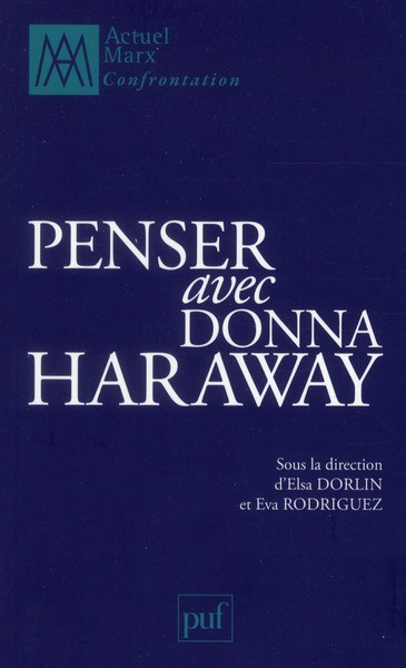 Penser avec Donna Haraway