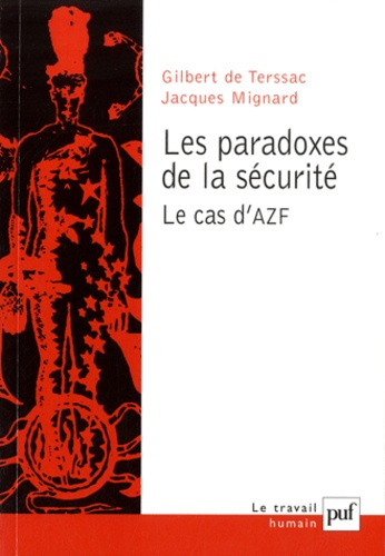 Les paradoxes de la sécurité. Le cas d'AZF
