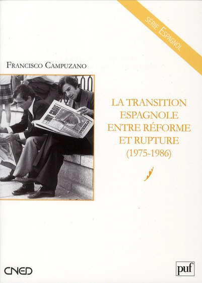 La Transition espagnole entre réforme et rupture (1975-1986)