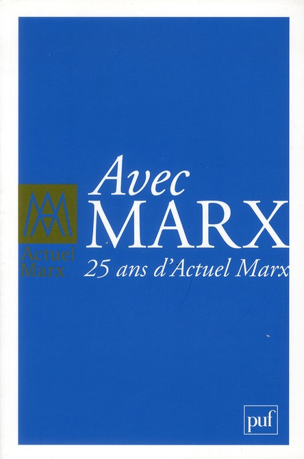 Actuel Marx Hors-série 2011 : Avec Marx : 25 ans d'Actuel Marx