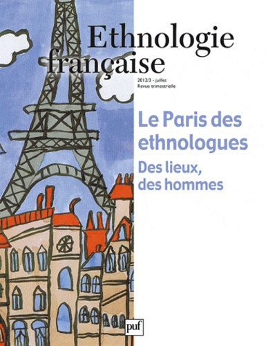 Ethnologie française N° 3, Juillet 2012 : Le Paris des ethnologues. Des lieux, des hommes