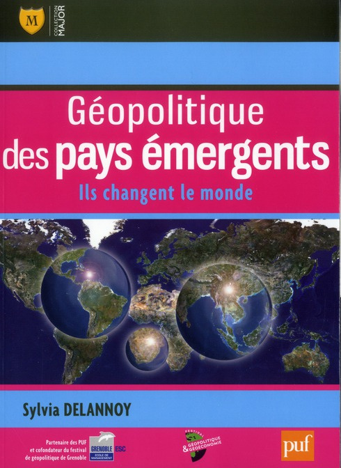 Géopolitique des pays émergents. Ils changent le monde