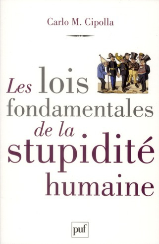 Les lois fondamentales de la stupidité humaine
