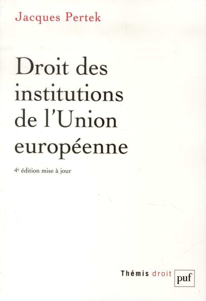 Droit des institutions de l'Union européenne. 4e édition