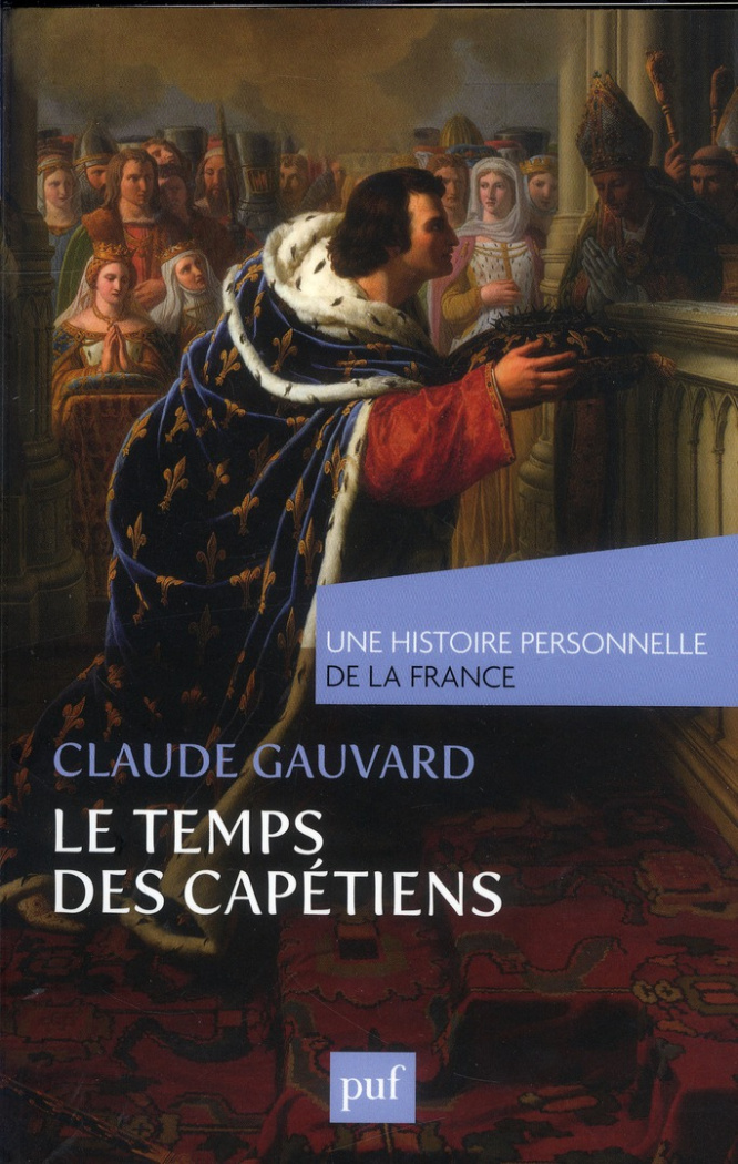 Le Temps des Capétiens (Xe-XIVe siècle)
