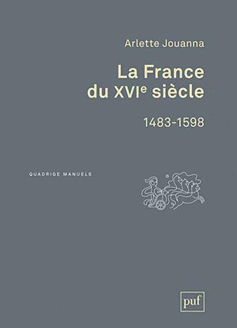 La France du XVIe siècle. 1483-1598, 2e édition