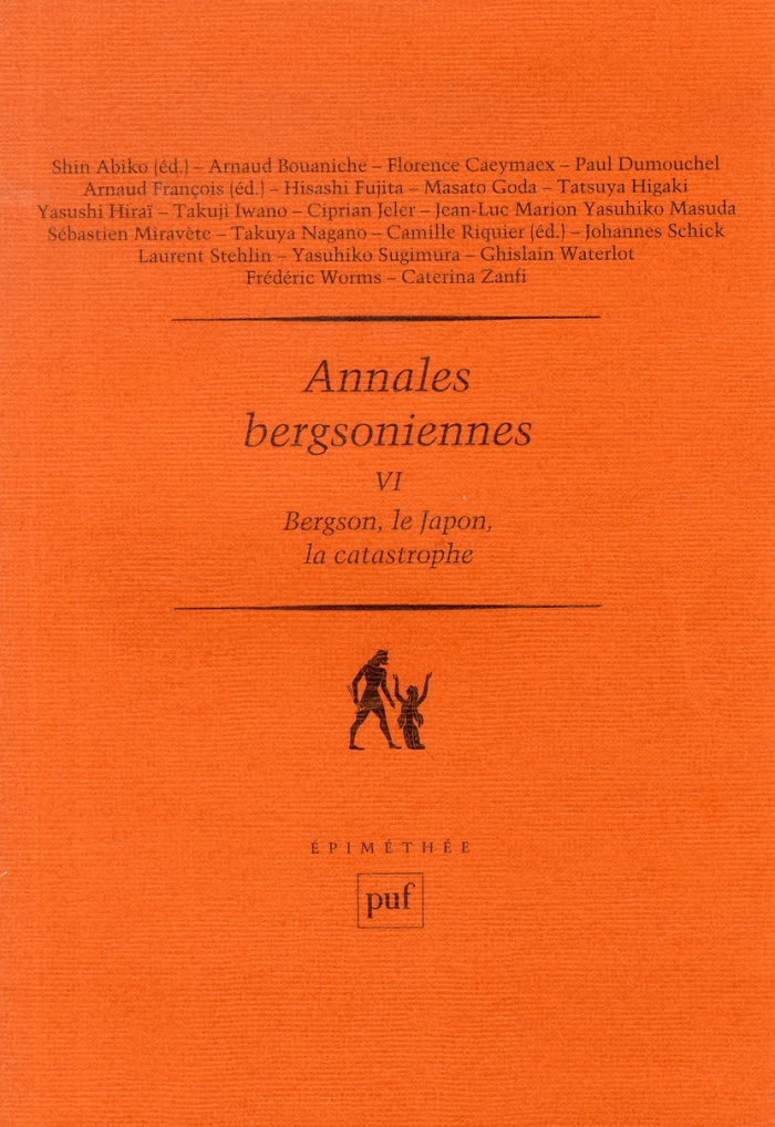 Annales bergsoniennes. Tome 6, Bergson, le Japon, la catastrophe