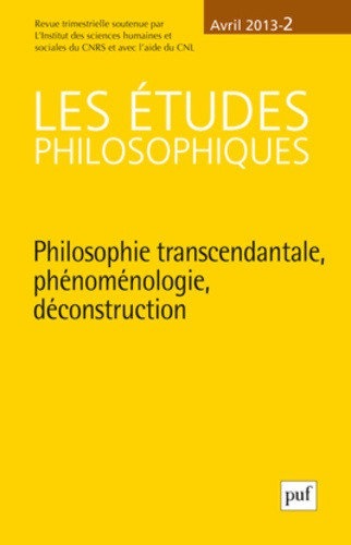 Les études philosophiques N° 2, Avril 2013 : Philosophie transcendantale, phénoménologie, déconstruc