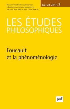 Les études philosophiques N° 3, Juillet 2013 : Foucault et la phénoménologie