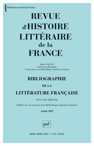Revue d'histoire littéraire de la France Hors série 2013 : Bibliographie de la littérature française