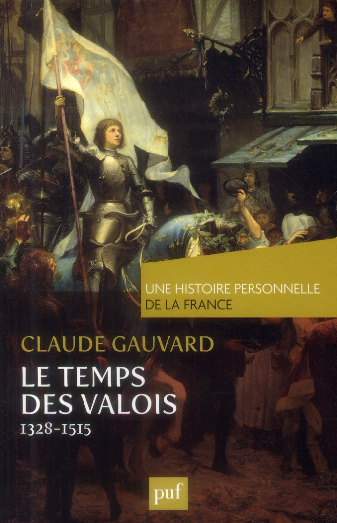 Le Temps des Valois (de 1328 à 1515)