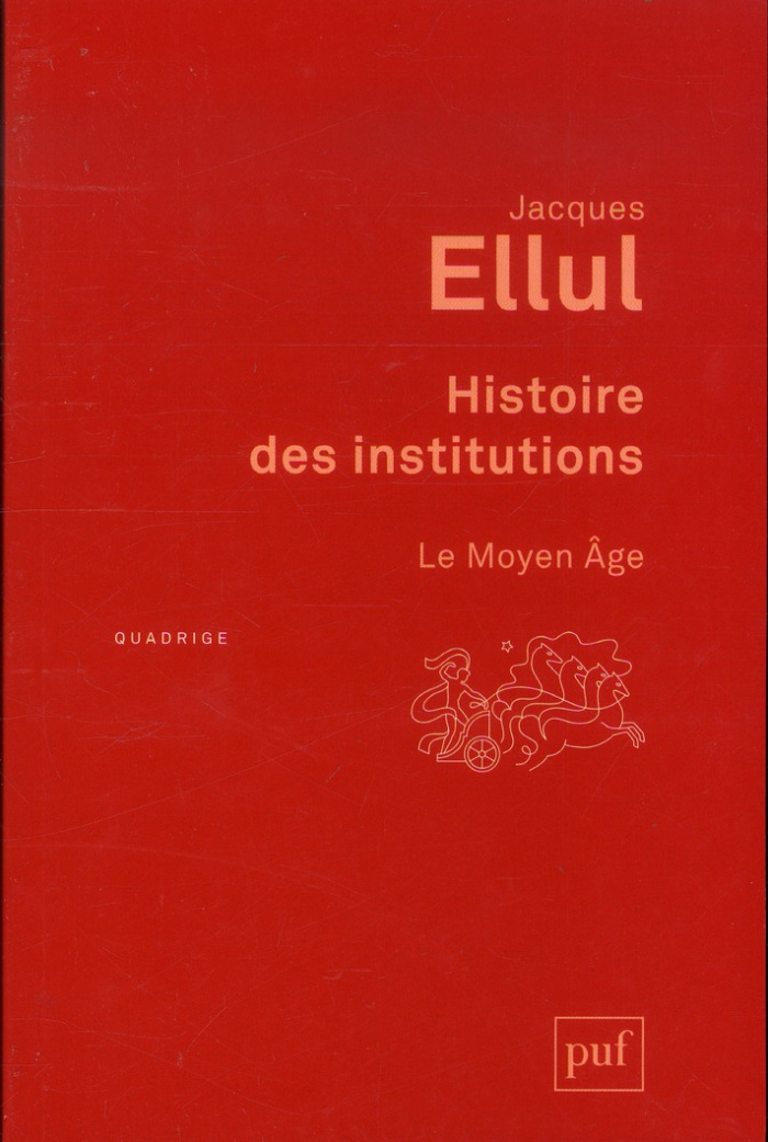 Histoire des institutions. Le Moyen Age