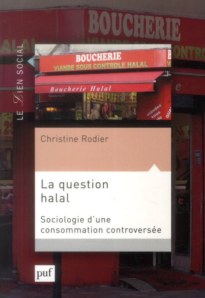 La question halal. Sociologie d'une consommation controversée