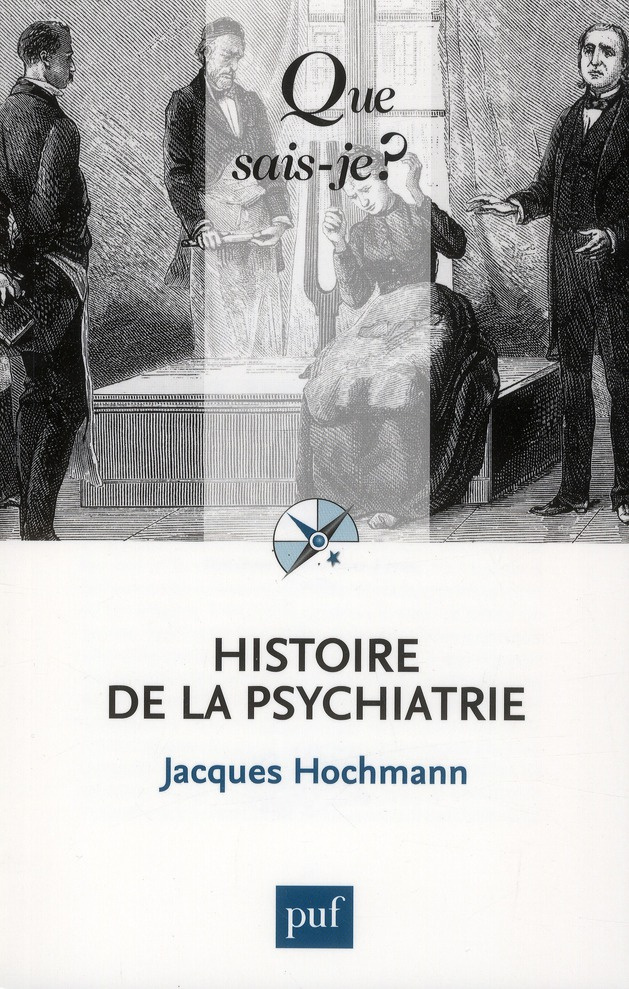 Histoire de la psychiatrie. 3e édition