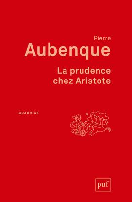 La prudence chez Aristote. Avec un appendice sur la prudence chez Kant, 6e édition