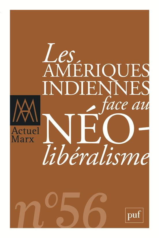 Actuel Marx N° 56, deuxième semestre 2014 : Les Amériques indiennes face au néolibéralisme