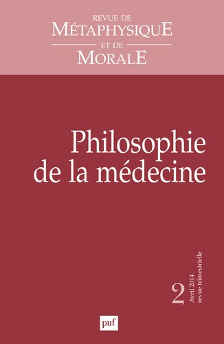 Revue de Métaphysique et de Morale N° 2, Juin 2014 : Philosophie de la médecine