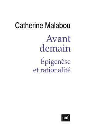 Avant demain. Epigenèse et rationalité