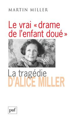 Le vrai "drame de l'enfant doué". La tragédie d'Alice Miller, l'effet des traumatismes de guerre dan