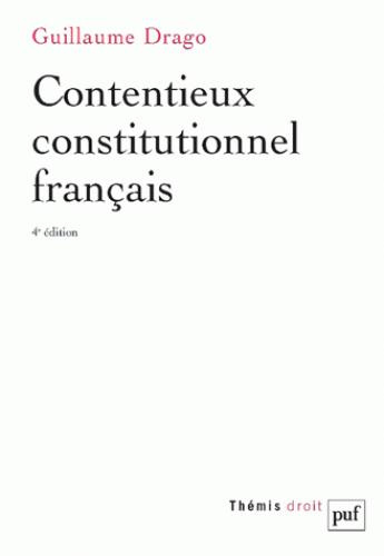 Contentieux constitutionnel français. 4e édition