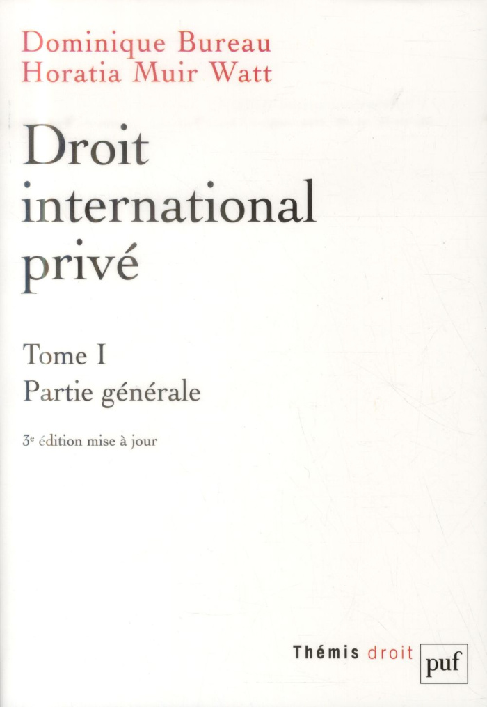 Droit international privé. Tome 1, Partie générale, 3e édition
