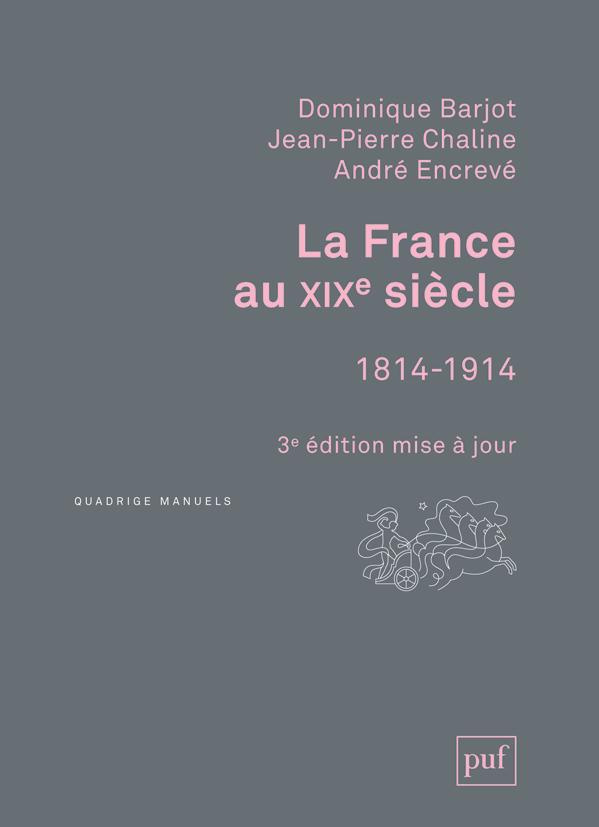 La France au XIXe siècle. 1814-1914, 3e édition